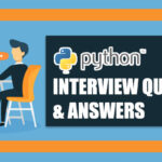 Top  30 Python Interview Questions & Answers