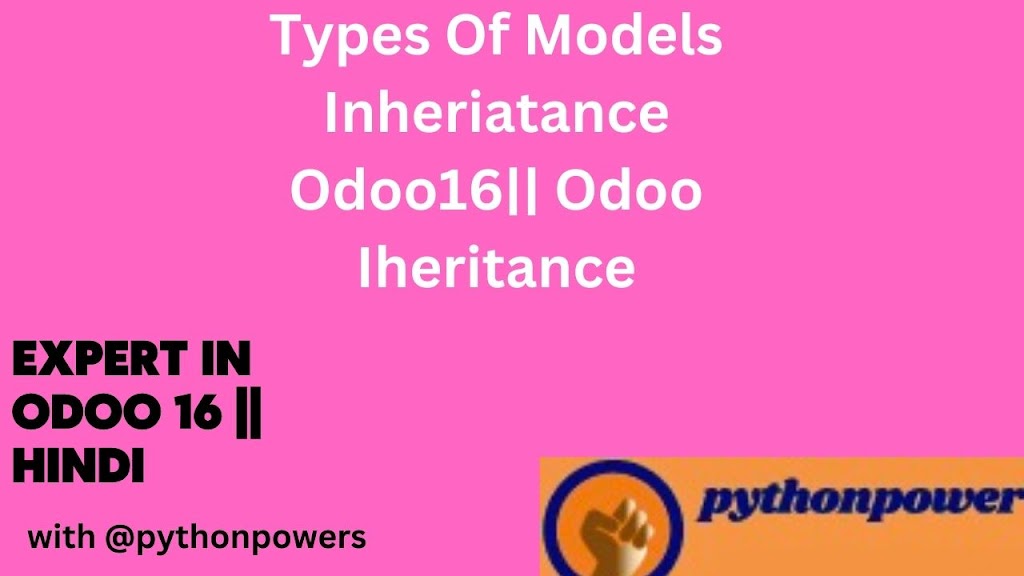 Type of model inheritance in odoo
