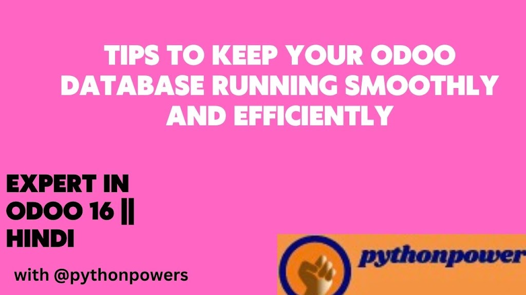 Tips to keep your Odoo database running smoothly and efficiently